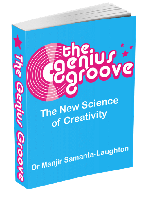 The Genius Groove: The New Science of Creativity – Dr Manjir Samanta-Laughton