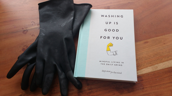 Washing up is good for you – mindful living in the daily&nbsp;grind